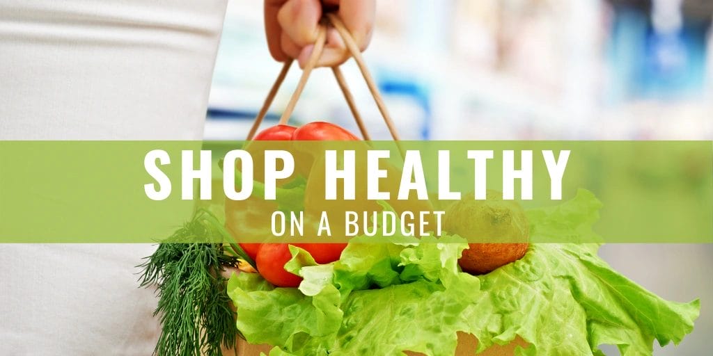 shop healthy on a budget meal plan and budget groceries